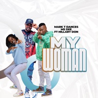 My Woman (feat. Hillary Don & Ms Dee) - Single - MarkTDances