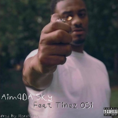 Aim 4Da Sky (feat. Tinez) - Single