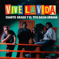 Vive La Vida - Single - Cuarto Grado & El Tita Salsa Urbana