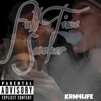 Full Time Smoker - Single - KRM4LIFE