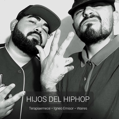 HIJOS DEL HIPHOP (feat. Igneo Emisor & Waires) - Single