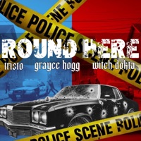 Round Here (feat. Tristo & Grace Hogg) - Single - Witch Dokta