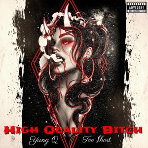 High Quality Bitch (feat. Too $hort)