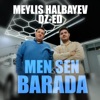 DZ-ED - Men sen barada (feat. Meylis Halbayew)