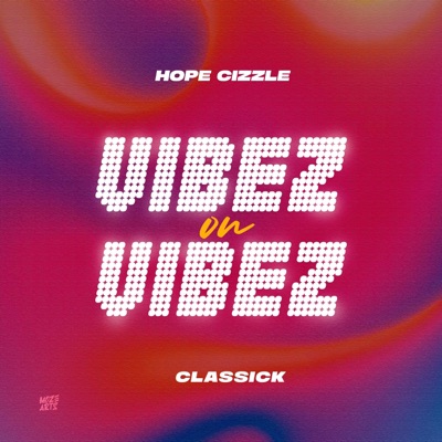 Vibez On Vibez (feat. Classick) - Single