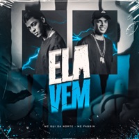 Ela Vem - Single - MC Gui Da Norte & MC Fabrin