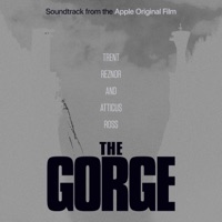 The Gorge (Soundtrack from the Apple Original Film) - Trent Reznor & Atticus Ross