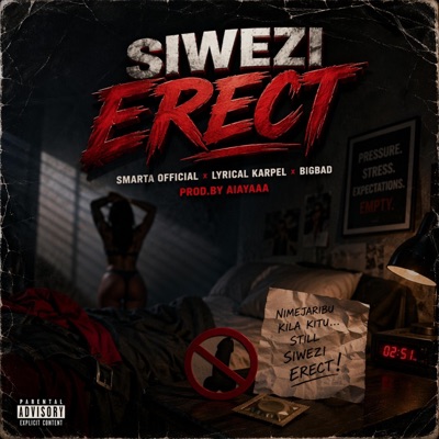 Siwezi Erect (feat. Bigbad & Lyrical Karpel) - Single