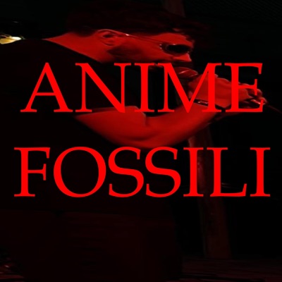 Anime Fossili - Single