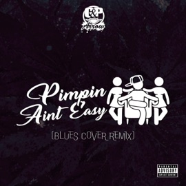 Pimpin Ain't Easy (Blues mix) GNP Arrow