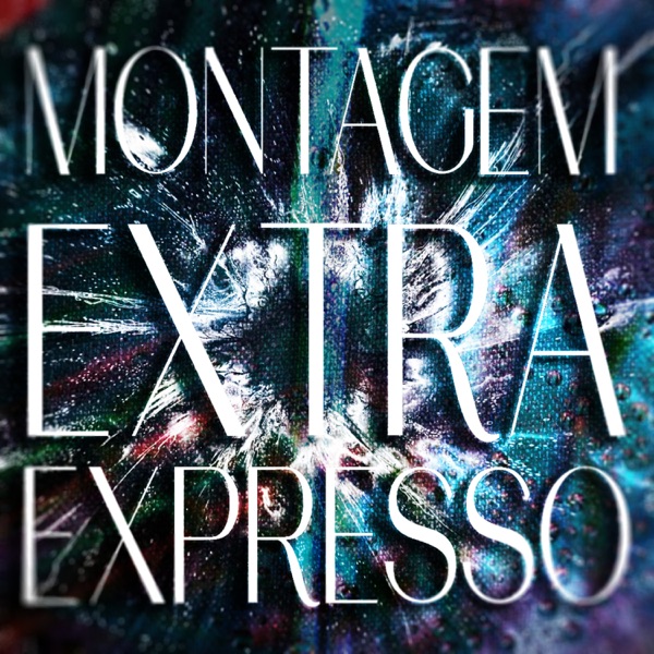 MONTAGEM EXTRA EXPRESSO - EP