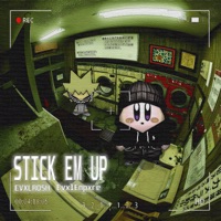 STICK EM UP - Single - EVXLROSH & EvxlEmpxre