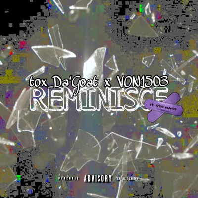 Reminisce (feat. VON1503) - Single