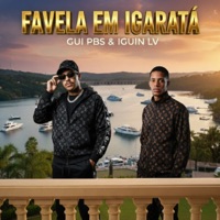 Favela em Igaratá - Single - GUI PBS & MC Iguin LV