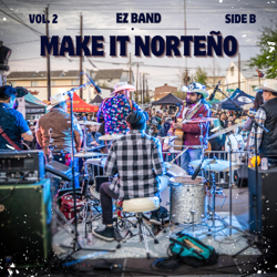 Make it Norteño Vol. 2 (Side B) - EZ Band Cover Art