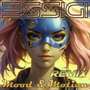Mood & Motion (REMIX) - Essigi