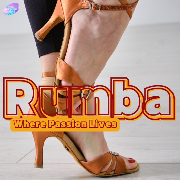 Rumba, Where Passion Lives