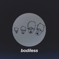 Bodiless - Single - YTK