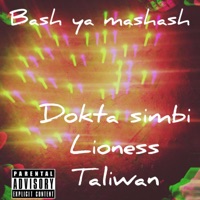 Bash ya mashash (feat. Lioness & Taliwan) - Single - Dokta Simbi