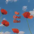 No One Else