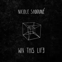 Win This Life (Radio Edit) — Nicole Sabouné