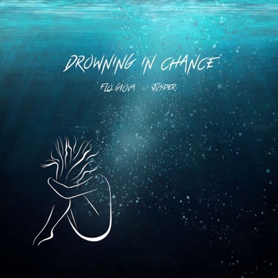 Drowning in Chance (feat. Jvsper) - Single