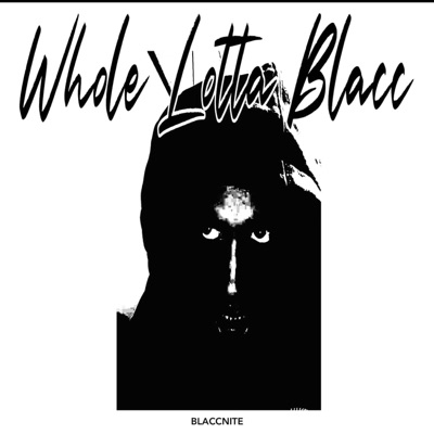 Whole Lotta Blacc - Single