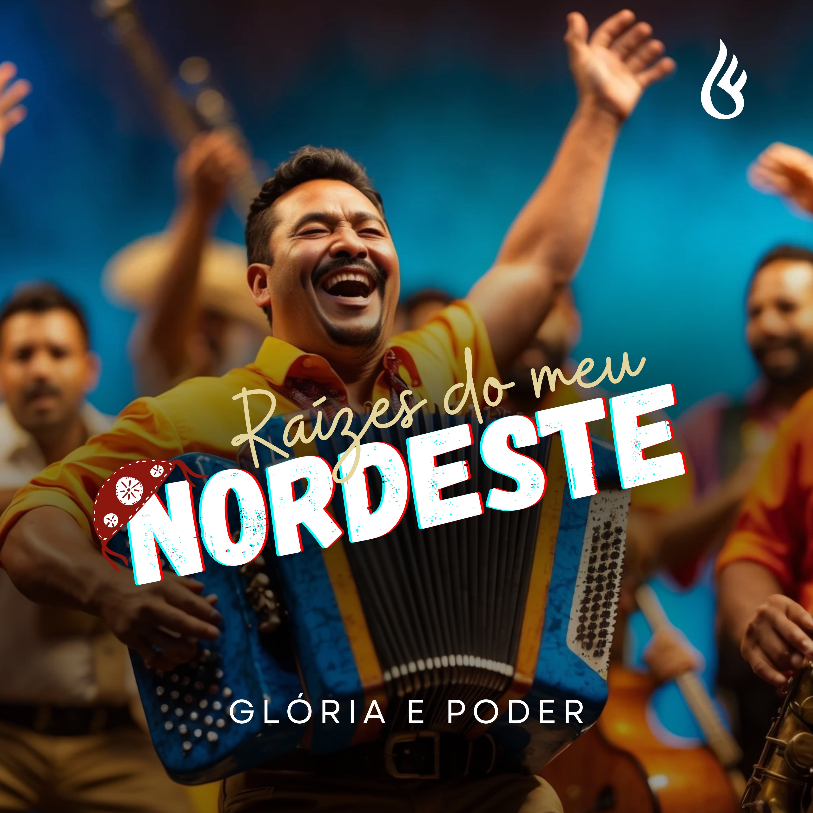 Raízes do Meu Nordeste (Glória e Poder)