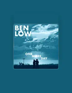 Ouve Ben Low, vê vídeos de música, lê a biografia, vê as datas da digressão e muito mais!