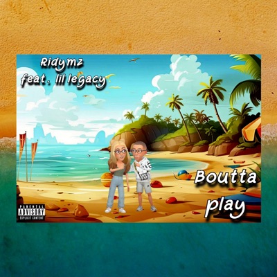 Boutta Play (feat. Lil Legacy) - Single