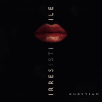 Irresistibile - Single - Chry Tián
