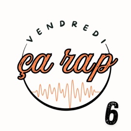Vendredi ça rap 6 Cortes Music, Mij Ases, VenBeto Officiel, Yong Vynse, Massy.F, KtriZ, Ellion, Liam, bagi jen, loftii, Blk243 & Tiggitto