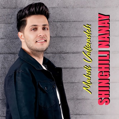 Mahdi Valizadeh - Shinghili Nanay