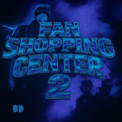 FAN SHOPPING CENTER 2 (feat. Fvckthat & Redy) - Single