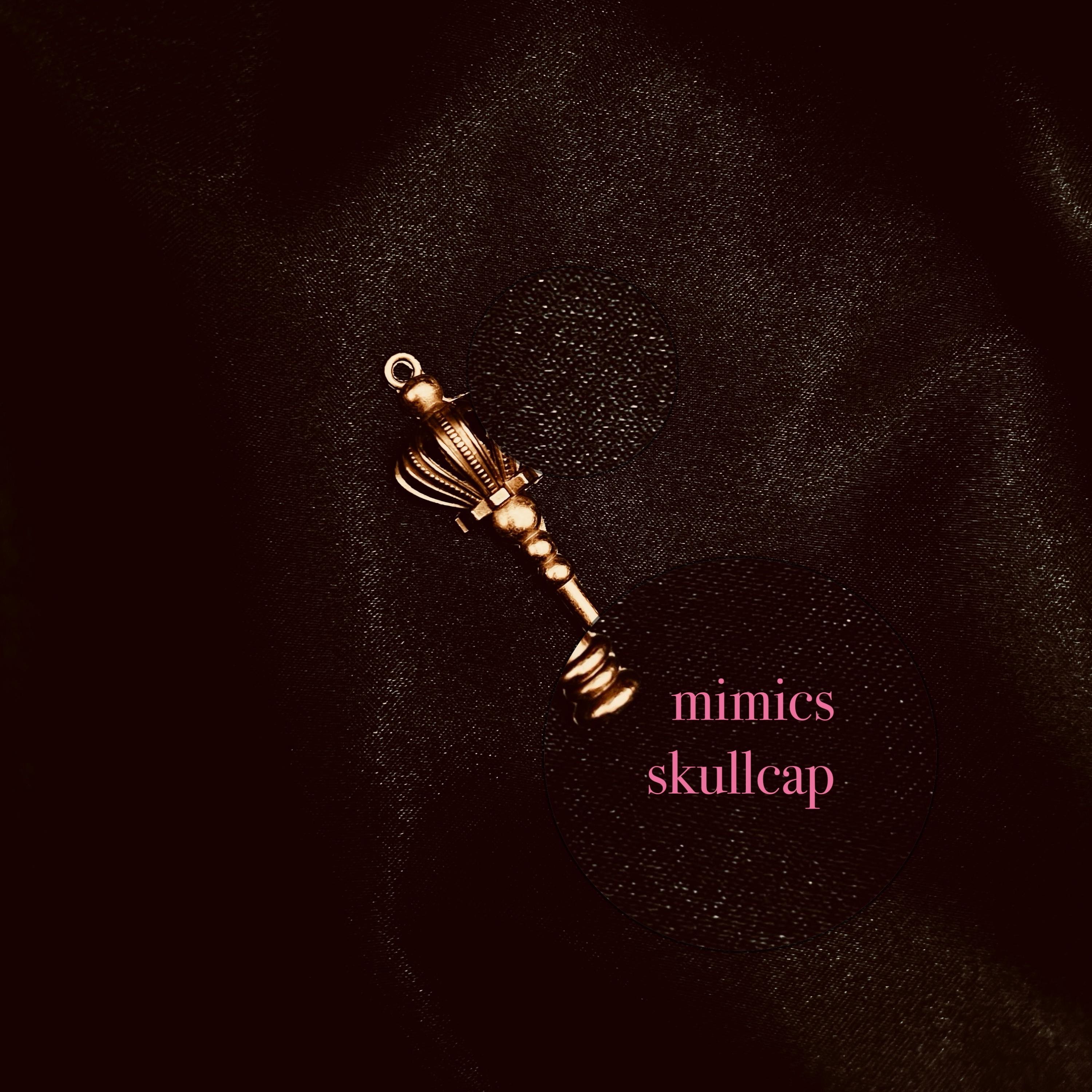 mimics - Skullcap