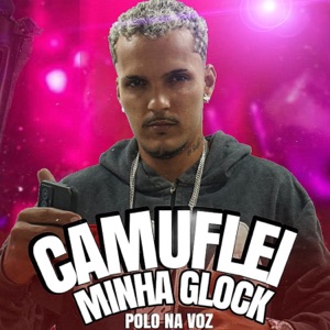 Camuflei Minha Glock (feat. Mc Bocão)
