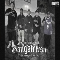 Gangsterism (feat. NumsrThaLowk) - Single - KuruptRambo