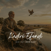 Geldi Geçti Ömrüm Benim (Kafesten Kuş Uçmuş Gibi) - Kadirî Efendi