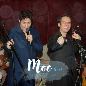 Moe (Live) [feat. Ye Lay]