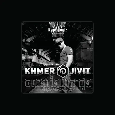 Listen to Khmer1Jivit, watch music videos, read bio, see tour dates & more!