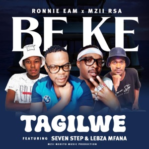 BE KE TAGILWE (feat. Seven Step & Lebza Mfana)