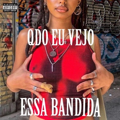 Qdo Eu Vejo Essa Bandida - Single