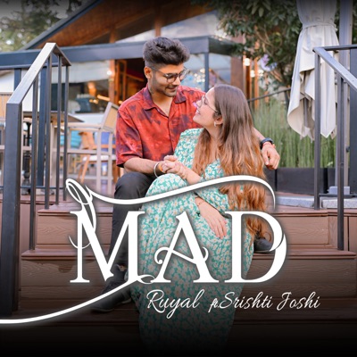 Mad (feat. Srishti Joshi) - Single