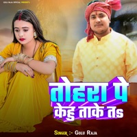Tahara Pe Kehu Take Ta - Single - Golu Raja