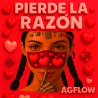 Pierde la razón - Single - AGFlow