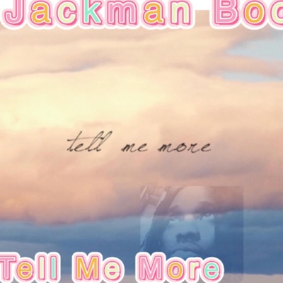 Tell Me Mor3 - Single