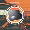 _Our_Memories