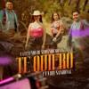 Te Quiero (feat. Viry Sandoval) - Single