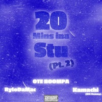20Mins ina Stu, Pt. 2 (feat. RyloDaMac & Kamachi) - Single - OTE BOOMPA