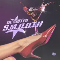 S.M.O.O.T.H — De Soffer